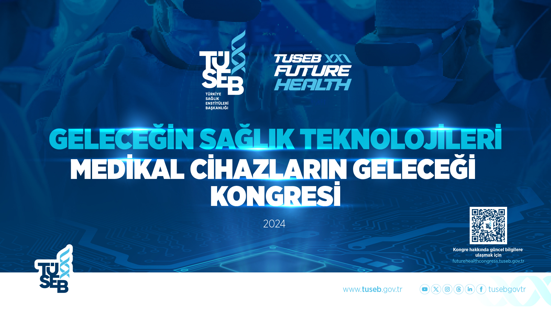  TÜSEB Future Health Geleceğin Sağlık Teknolojileri-Medikal Cihazların Geleceği Kongresi